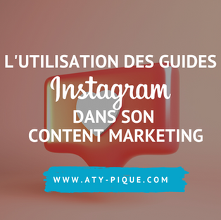 L'utilisation des guides Instagram dans son content marketing