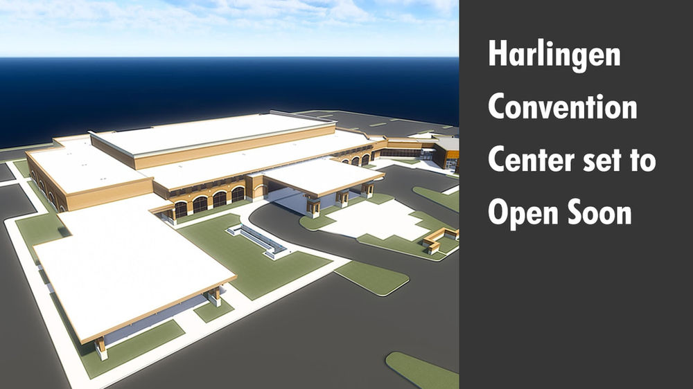 Harlingen Convention Center set to Open Soon