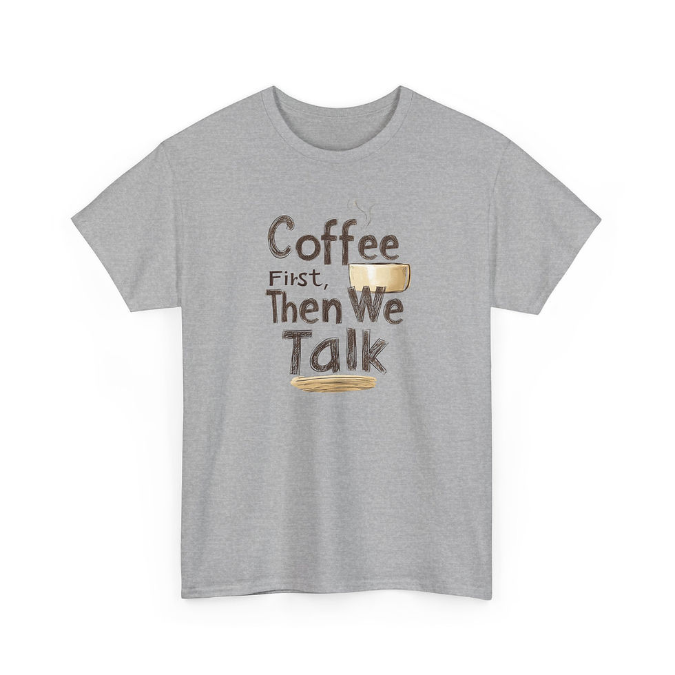 Thumbnail: Coffee First, Then We Talk Unisex Heavy Cotton Tee