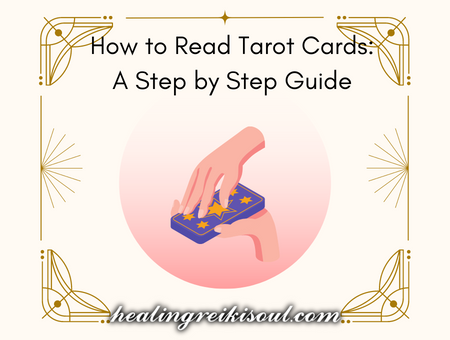 How to Read Tarot Cards: A Step by Step Guide