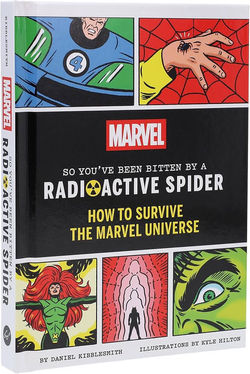 SO YOU BEEN BITTEN BY RADIOACTIVE SPIDER HOW TO SURVIVE MARVEL UNIVERSE