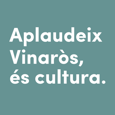 Aplaudeix Vinaròs, és cultura