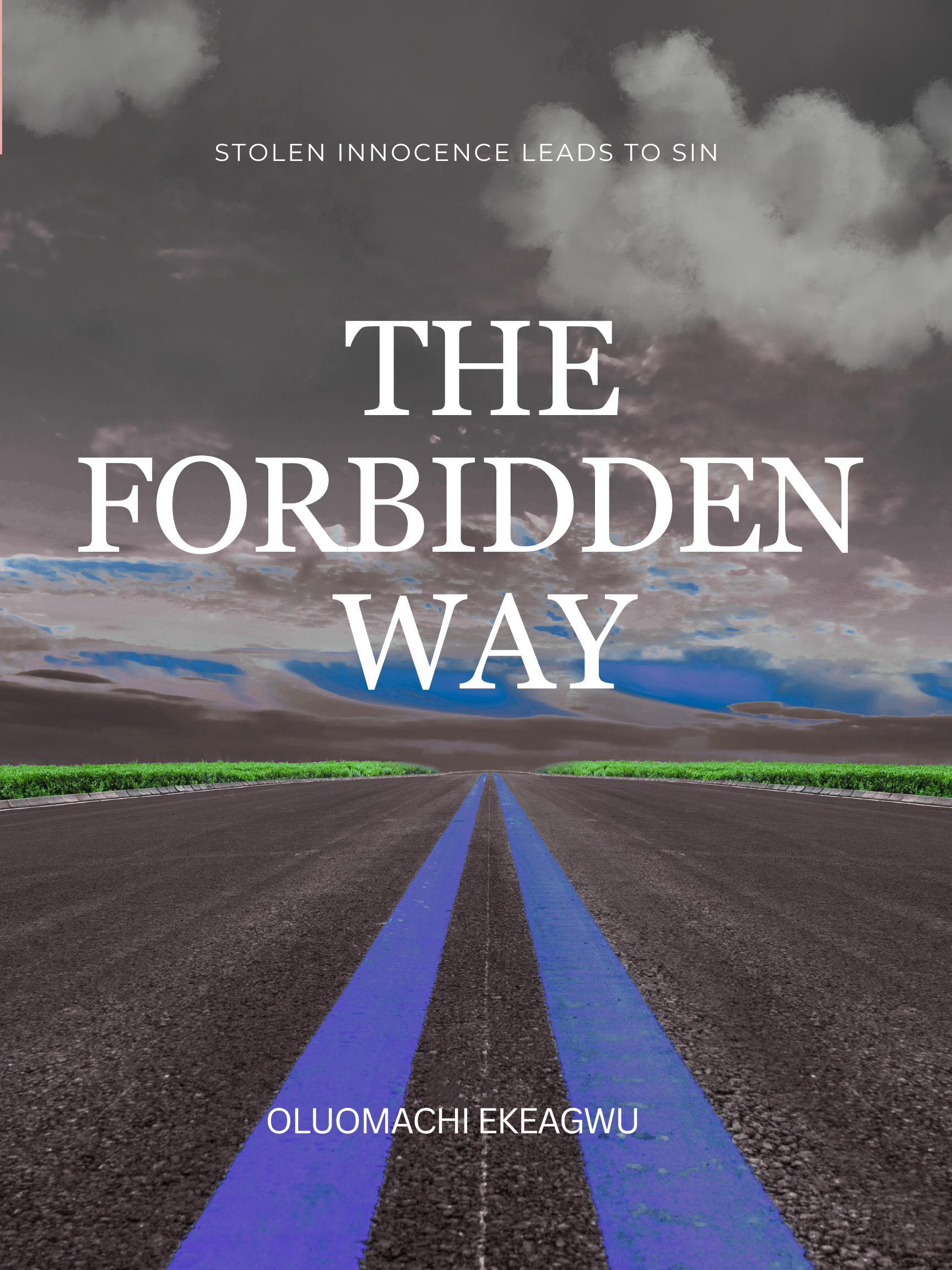 THE FORBIDDEN WAY- Fiction