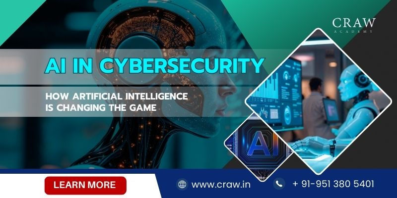 AI in Cybersecurity: How Artificial Intelligence is Changing the Game