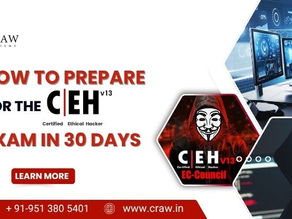 How to Prepare for the CEH Exam in 30 Days