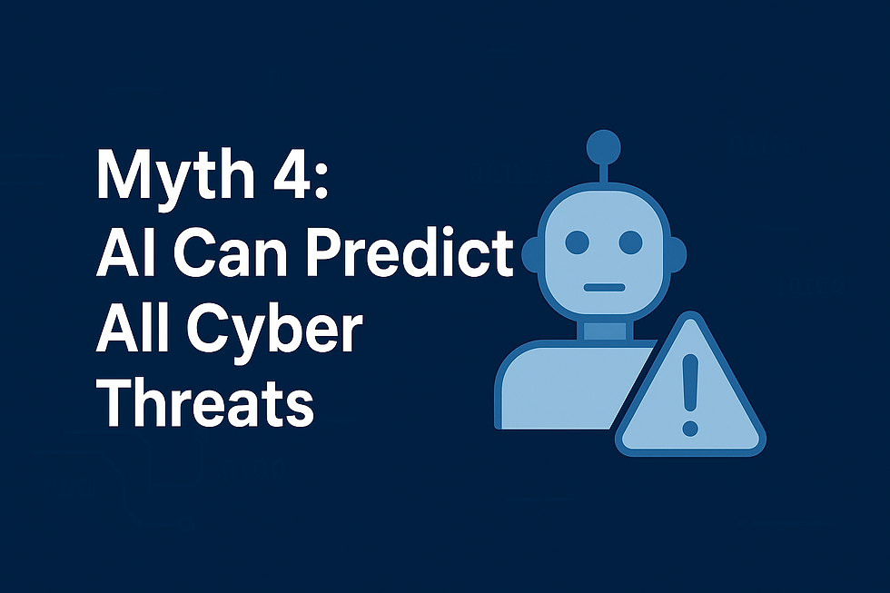 Myth 4: AI Can Predict All Cyber Threats