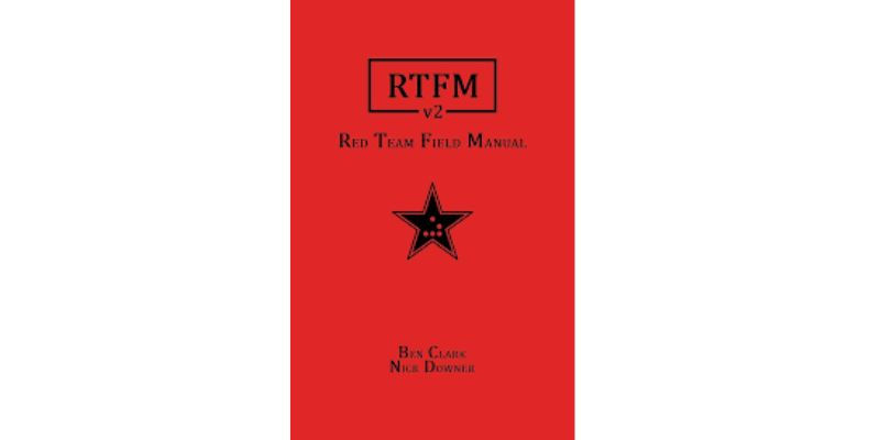 RTFM: Red Team Field Manual — Ben Clark
