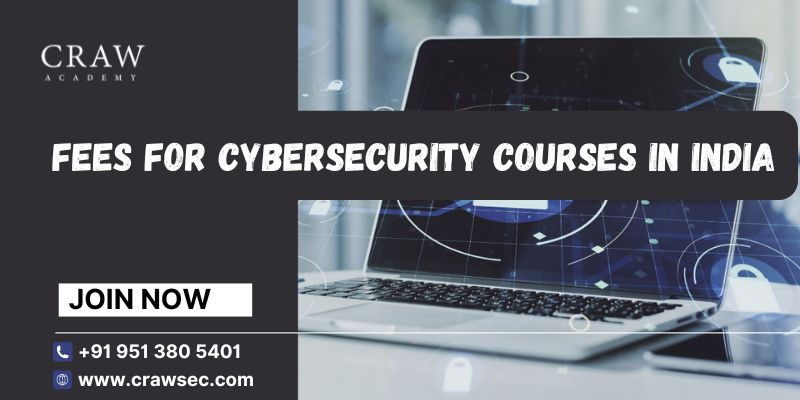 Fees for Cybersecurity Courses in India