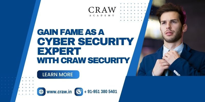 Gain Fame as a Cybersecurity Expert with Craw Security