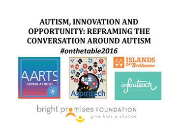 #OnTheTable2016 - Autism, Innovation, and Opportunity: Reframing the Conversation Around Autism