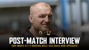 Post-Match Interview: York Knights V Bradford Bulls