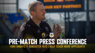 Pre-Match Press Conference: York Knights v Doncaster RLFC