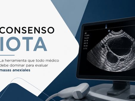 Consenso IOTA: la herramienta que todo médico debe dominar para evaluar masas anexiales