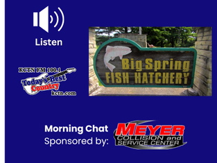 Morning Chat: Mike Posanski - Big Springs Fish Hatchery