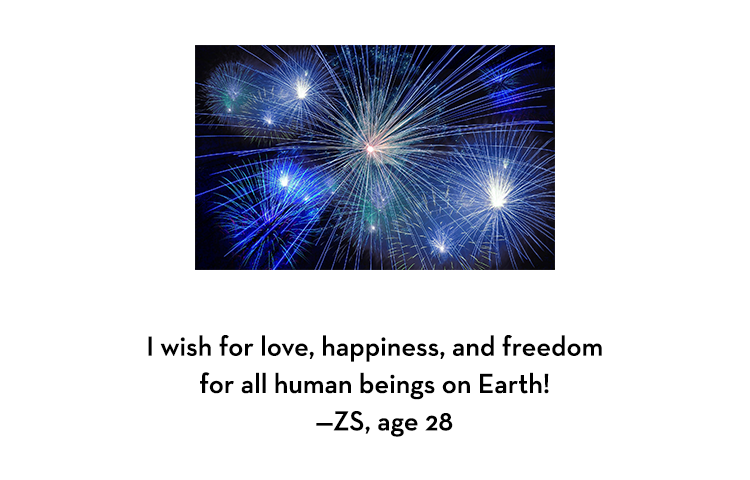 Love, happiness and freedom for all human beings on earth!