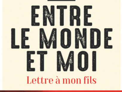 RENCONTRE. Entre le monde et moi. Lettre à mon fils de Ta-Nehisi Coates