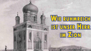Wie ruhmreich ist unser Herr im Zion