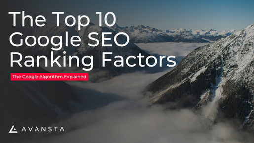 Top 10 Google SEO Ranking Factors (Google Algorithm Explained)