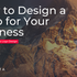 How to Design a Logo For Your Business (Beginner’s Guide)