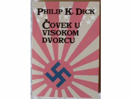 Philip-K-Dick-Covek-u-visokom-dvorcu_slika_L_3733841[1].jpg