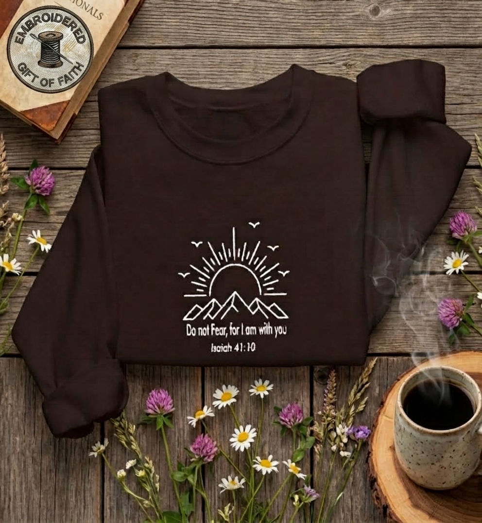 Do Not Fear Faith Based Sweater with | bible verse Isaiah 41:10 Embroidery