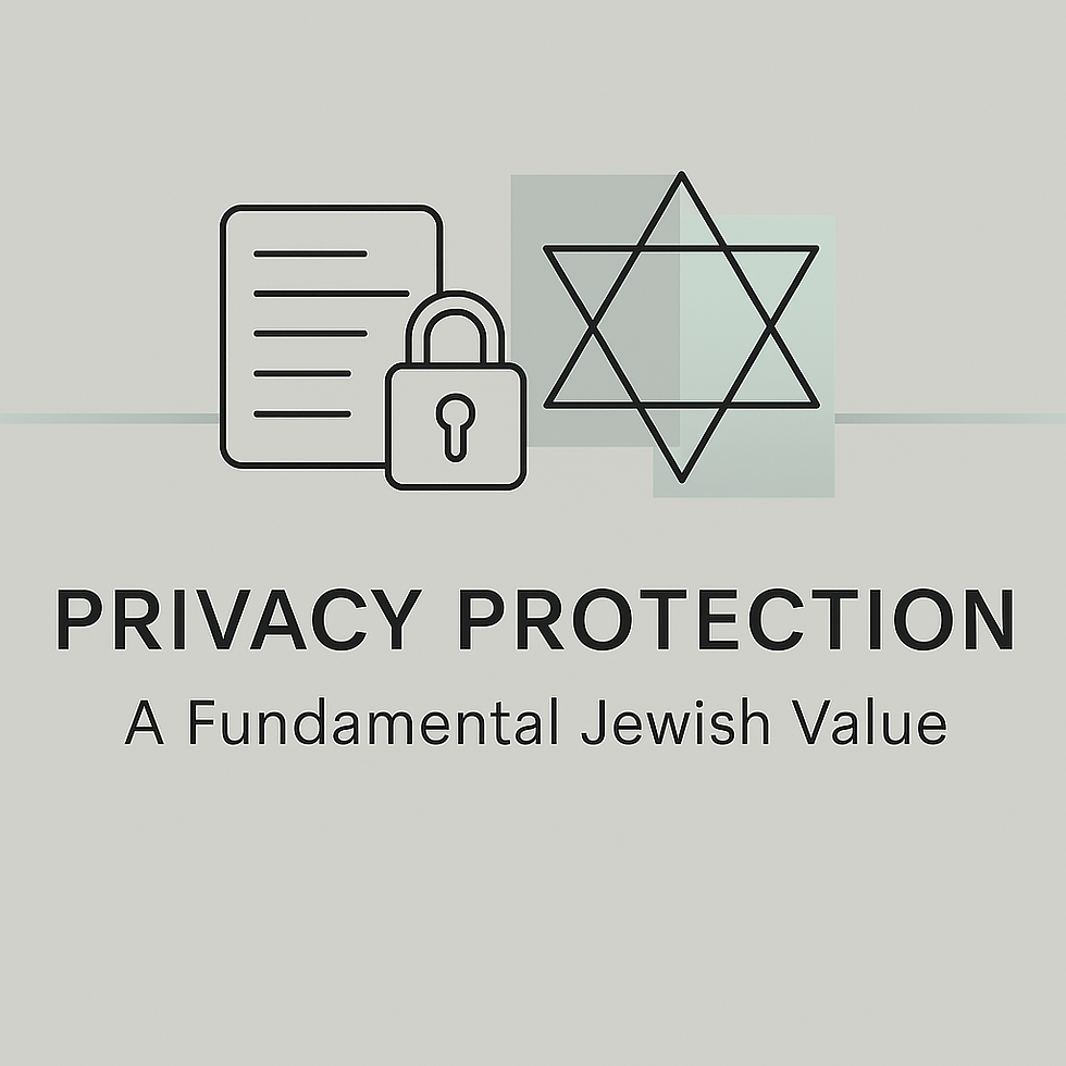 Privacy Protection- A Fundamental Jewish Value