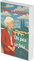 Un pas à la fois, premier roman, nouvelle couverture. Roman contemporain, tranche de vie.