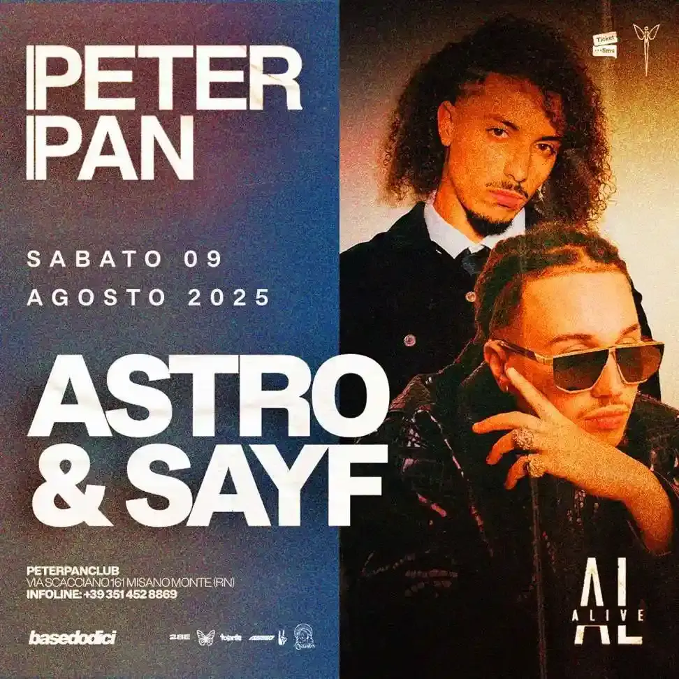 Astro & Sayf Peter Pan Riccione 09.08.25