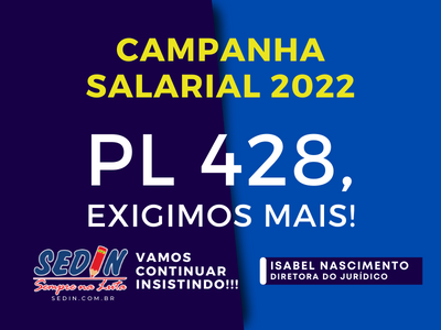 PL 428, exigimos mais! - Campanha Salarial 2022
