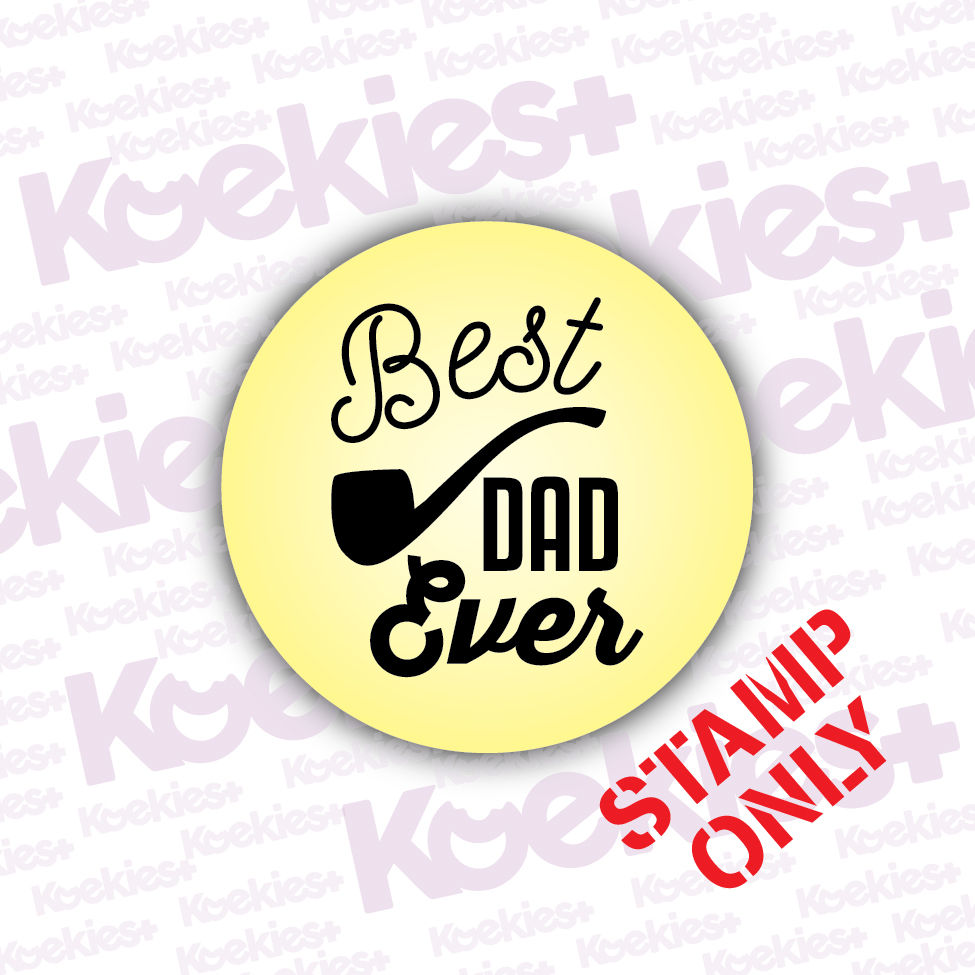 "Best Dad Ever" - STAMP ONLY