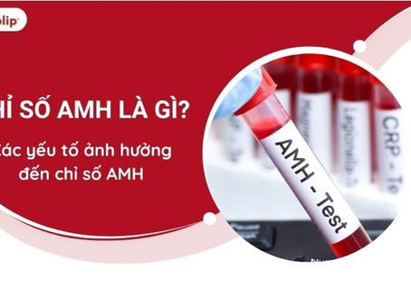 Chi so AMH la gi