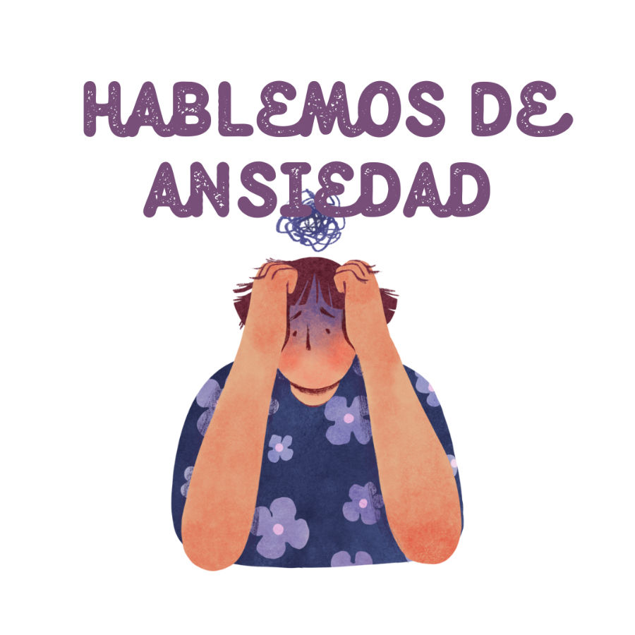 "Hablemos de ansiedad"