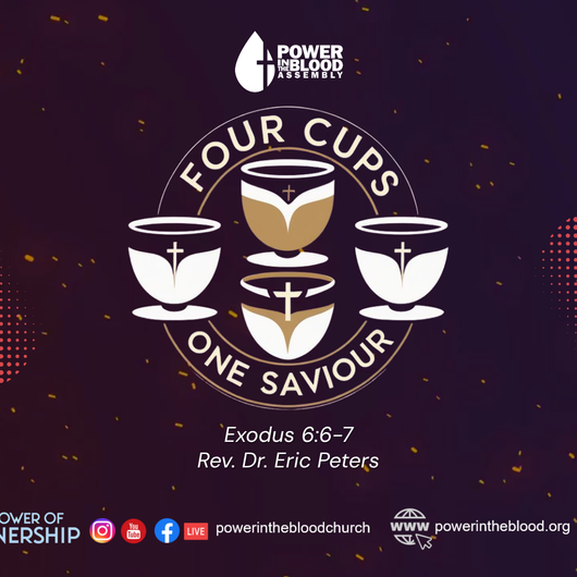 2025-06-01 Four cups One Saviour Exodus 6_6-7 - COVER