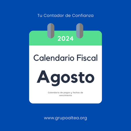 Agosto y tus Impuestos: Calendario de Obligaciones Fiscales de Agosto 2024