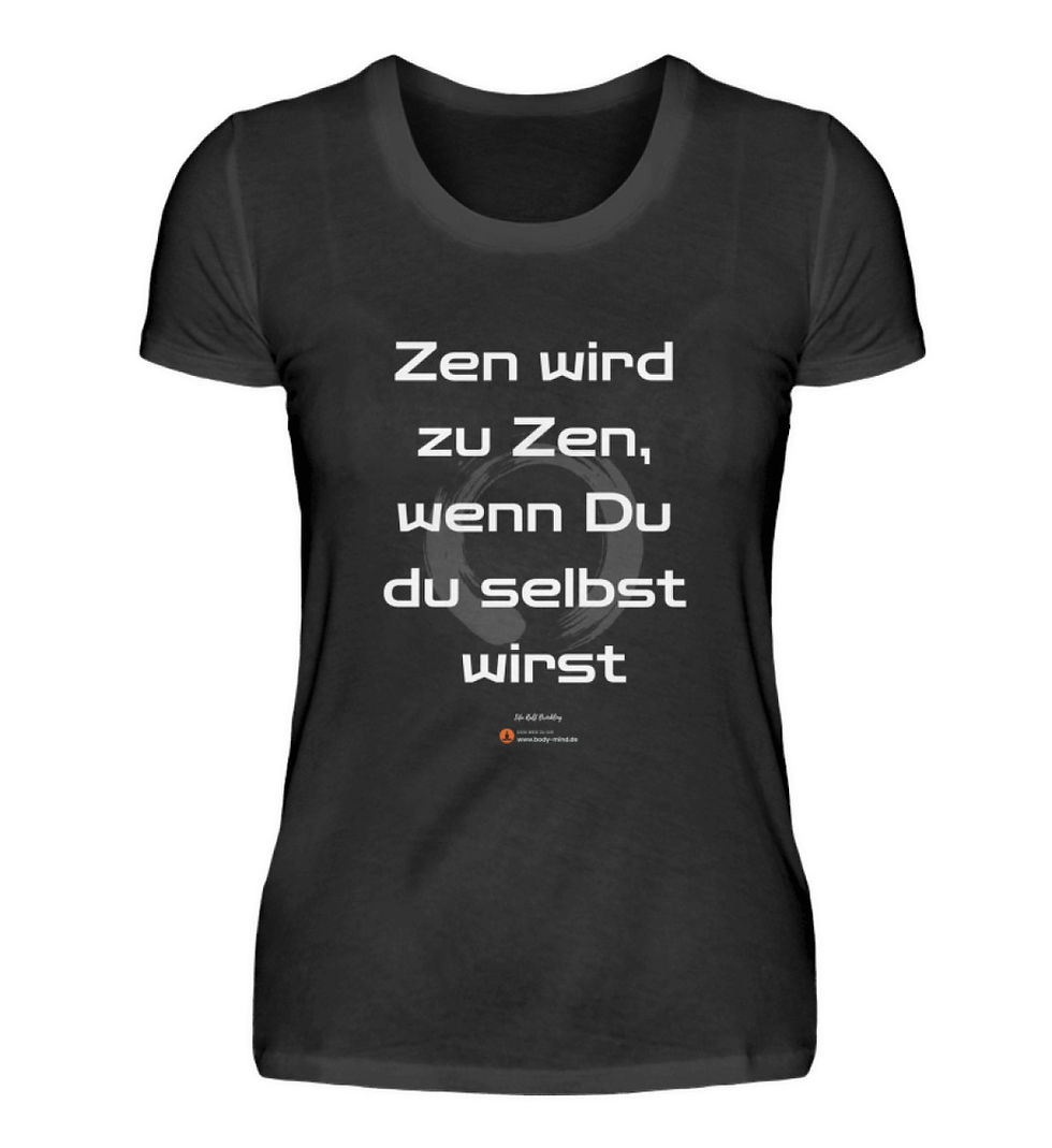 Zen wird zu Zen - Damen Premiumshirt