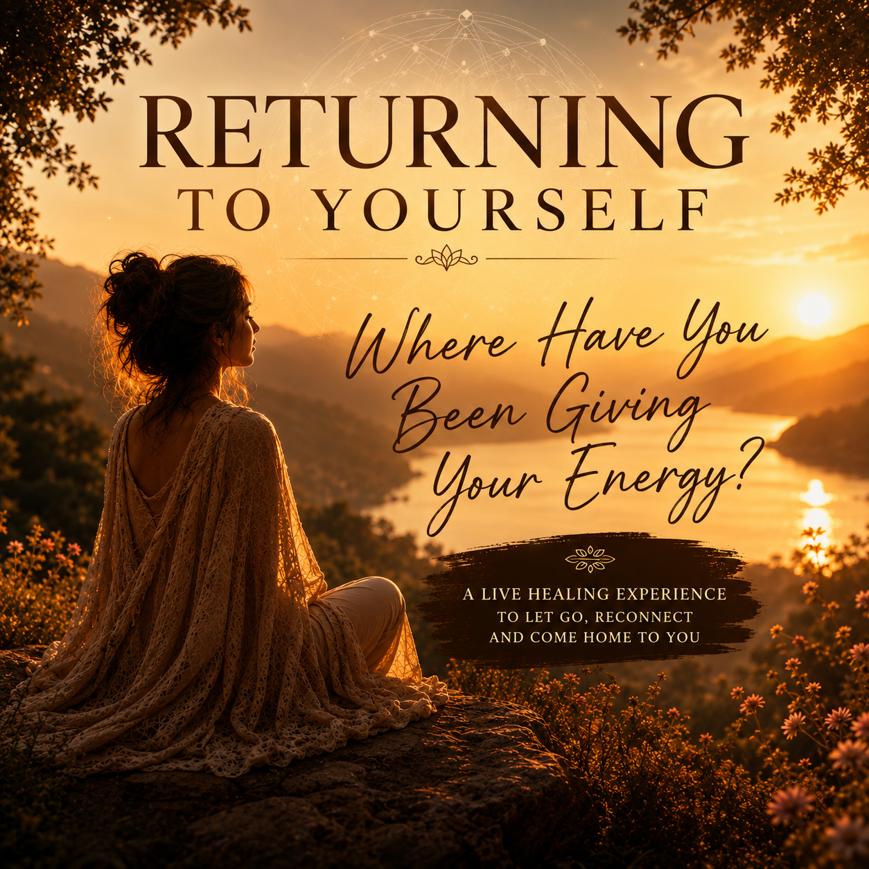 Returning To Yourself. Where Have You Been Giving Your Energy?
