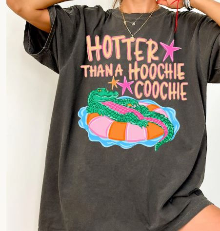 Thumbnail: Hotter Than a Hootchie Coochie Comfort Color Shirt