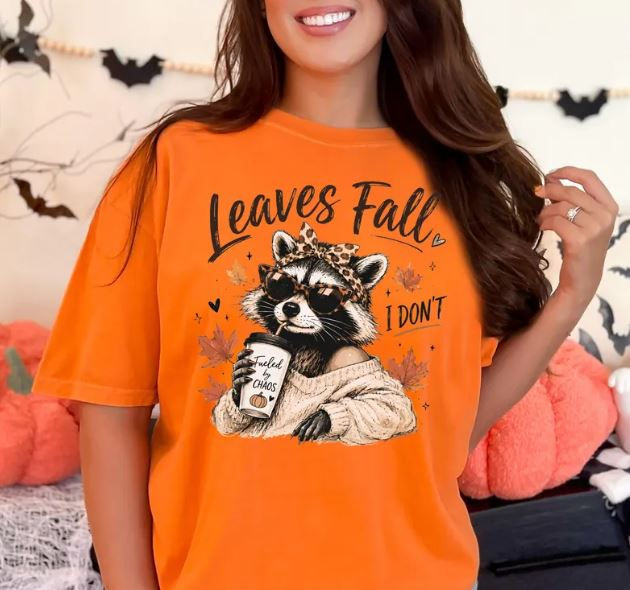 Thumbnail: Leaves Fall I Don't Graphic Tee