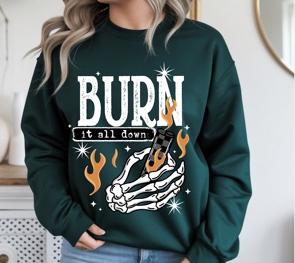 Thumbnail: Burn it All Down Sweatshirt