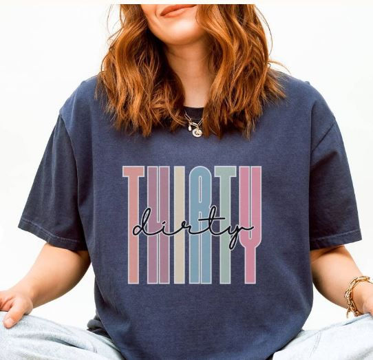 Thumbnail: Dirty Thirty Comfort Color Tee