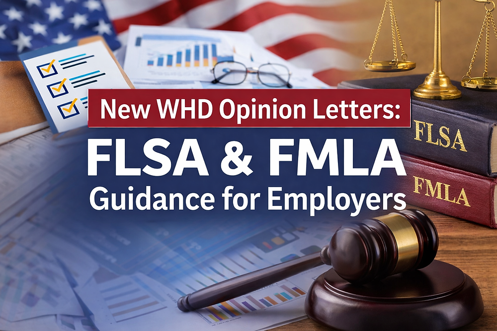 DOL WHD Issues Six New Opinion Letters (FLSA and FMLA): Practical ...