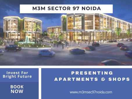 M3M Sector 97 Noida – A Modern Blend of Luxury Living and Business Convenience