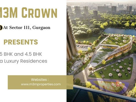 M3M Crown Sector 111 Gurgaon – Elevating Urban Living with Ultra Luxury Residences