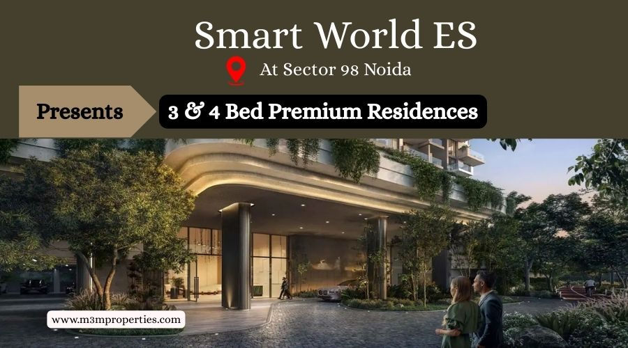 Smart World ES Sector 98 Noida – Redefining Premium Living in the Heart of Noida