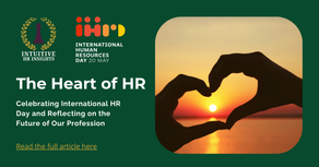 The Heart of HR: Celebrating International HR Day and Reflecting on the Future of Our Profession