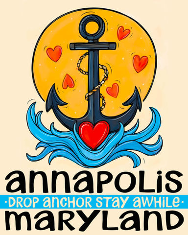 Colorful illustration of a navy blue anchor wrapped with rope, surrounded by red hearts and ocean waves, with the text “Annapolis – Drop Anchor Stay Awhile – Maryland.”