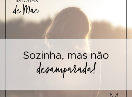 Sozinha, mas não desamparada