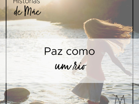 Paz como um rio