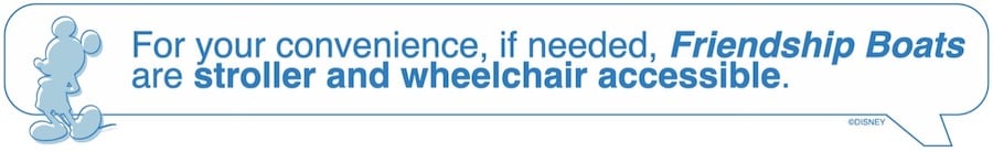 For your convenience, if needed, Friendship Boats are stroller and wheelchair accessible.