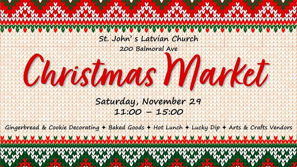 CHRISTMAS MARKET ! ZIEMASVĒTKU TIRDZIŅŠ! Nov 29th 11-3